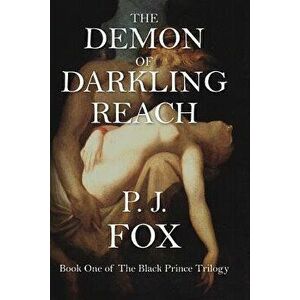 The Demon of Darkling Reach, Paperback - P. J. Fox imagine