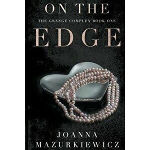 On the Edge, Paperback - Joanna Mazurkiewicz imagine