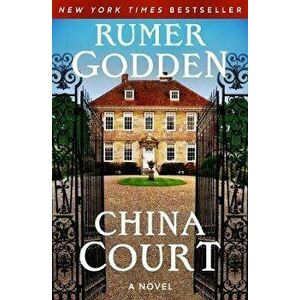China Court, Paperback - Rumer Godden imagine