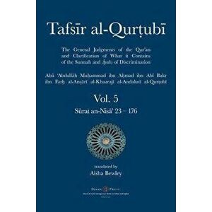 Tafsir al-Qurtubi Vol. 5: Juz' 5: Sūrat an-Nisā' 23 - 176, Hardcover - Abu 'abdullah Muhammad Al-Qurtubi imagine