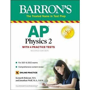 AP Physics 2: With 4 Practice Tests, Paperback - Kenneth Rideout imagine