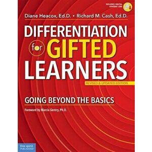 Differentiation for Gifted Learners: Going Beyond the Basics, Paperback - Diane Heacox imagine
