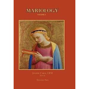 Mariology vol. 1, Hardcover - Juniper Carol imagine