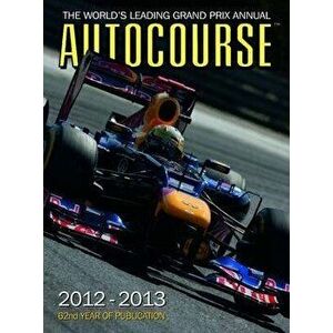 Autocourse: The World's Leading Grand Prix Annual, Hardcover - Simon Arron imagine