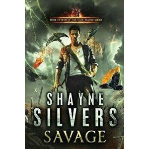 Savage: Nate Temple Series Book 15, Paperback - Shayne Silvers imagine