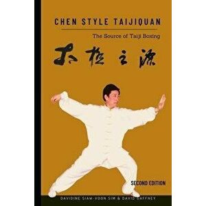 Chen Style Taijiquan: The Source of Taiji Boxing, Paperback - David Gaffney imagine