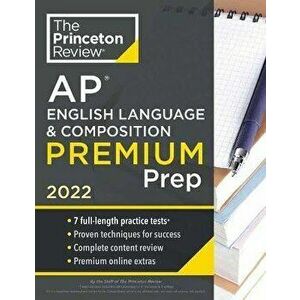 Princeton Review AP English Language & Composition Premium Prep, 2022: 7 Practice Tests + Complete Content Review + Strategies & Techniques - *** imagine