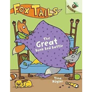 The Great Bunk Bed Battle: An Acorn Book (Fox Tails #1) (Library Edition), 1, Hardcover - Tina Kügler imagine