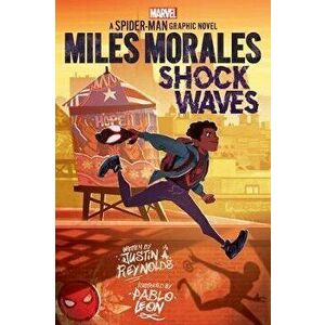 Miles Morales: Shock Waves (Original Spider-Man Graphic Novel), Hardcover - Justin A. Reynolds imagine