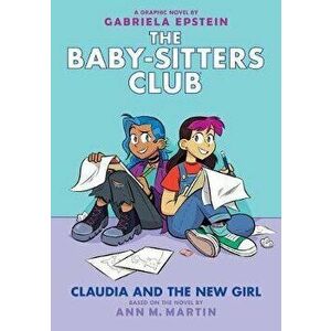 Claudia and the New Girl (the Baby-Sitters Club Graphic Novel #9), 9, Hardcover - Ann M. Martin imagine