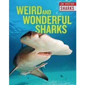 Weird and Wonderful Sharks, Library Binding - Camilla De La Bedoyere imagine