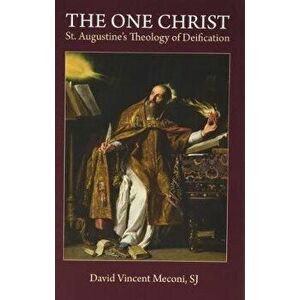 The One Christ, Paperback - Sj David Vincent Meconi imagine