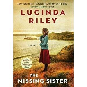 The Missing Sister, Hardcover - Lucinda Riley imagine