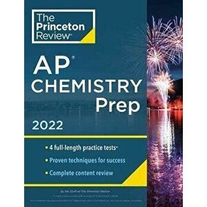 Princeton Review AP Chemistry Prep, 2022: 4 Practice Tests + Complete Content Review + Strategies & Techniques, Paperback - *** imagine