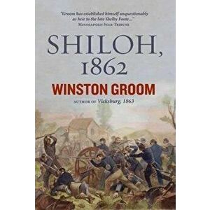 Shiloh, 1862, Hardcover - Winston Groom imagine