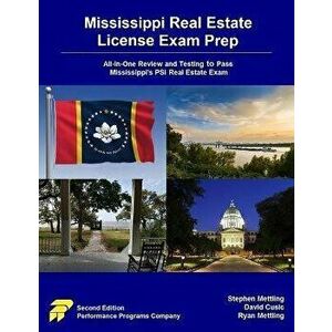 Mississippi Real Estate License Exam Prep: All-in-One Review and Testing to Pass Mississippi's PSI Real Estate Exam - David Cusic imagine