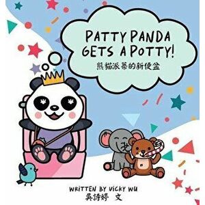Patty Panda Gets A Potty!, Hardcover - Vicky Wu imagine