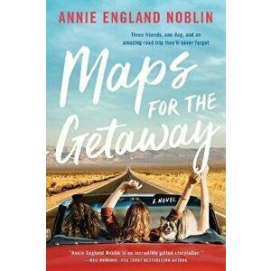 Maps for the Getaway, Hardcover - Annie England Noblin imagine
