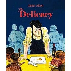 The Delicacy, Paperback - James Albon imagine