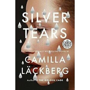 Silver Tears, Paperback - Camilla Läckberg imagine