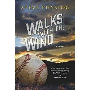 Walks With The Wind, Paperback - Steve Physioc imagine