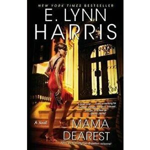 Mama Dearest, Paperback - E. Lynn Harris imagine