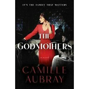 The Godmothers, Hardcover - Camille Aubray imagine