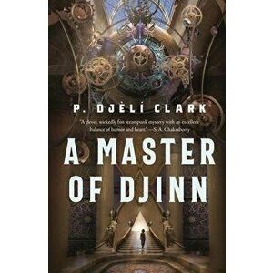 A Master of Djinn, Hardcover - P. Djèlí Clark imagine