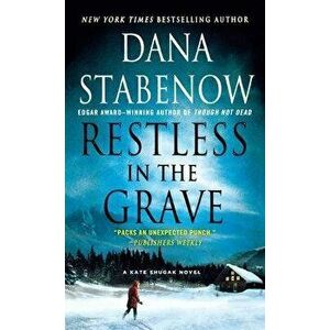 Restless in the Grave: A Kate Shugak Novel, Paperback - Dana Stabenow imagine