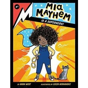 MIA Mayhem Is a Superhero!: #1, Library Binding - Kara West imagine