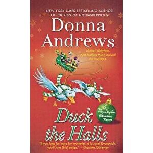 Duck the Halls: A Meg Langslow Mystery, Paperback - Donna Andrews imagine