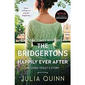 The Bridgertons: Happily Ever After, Hardcover - Julia Quinn imagine