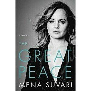 The Great Peace: A Memoir, Hardcover - Mena Suvari imagine