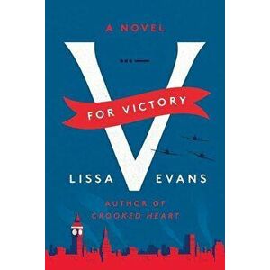 V for Victory, Hardcover - Lissa Evans imagine