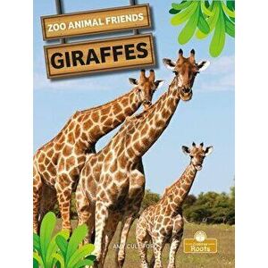 Giraffes, Library Binding - Amy Culliford imagine