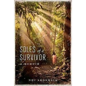 Soles of a Survivor: A Memoir, Hardcover - Nhi Aronheim imagine