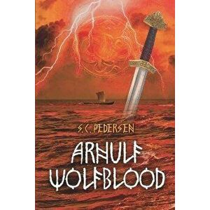 Arnulf Wolfblood: A Viking Saga, Paperback - Sinéad Quirke Køngerskov imagine