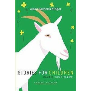 Stories for Children, Paperback - Isaac Bashevis Singer imagine
