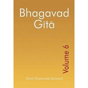 Bhagavad Gita - Volume 6, Paperback - Martha Doherty imagine