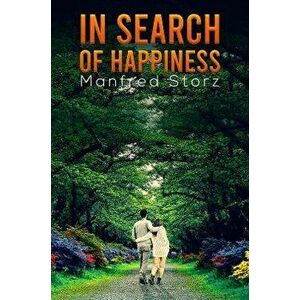 In Search of Happiness, Hardcover - Manfred Storz imagine