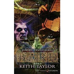 Bard V: Felimid's Homecoming, Paperback - Keith Taylor imagine