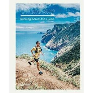 On the Run: Running Across the Globe, Hardcover - *** imagine