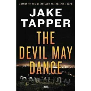 The Devil May Dance, Hardcover - Jake Tapper imagine