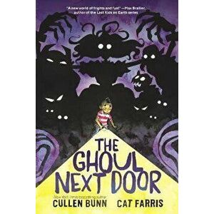 The Ghoul Next Door, Hardcover - Cullen Bunn imagine