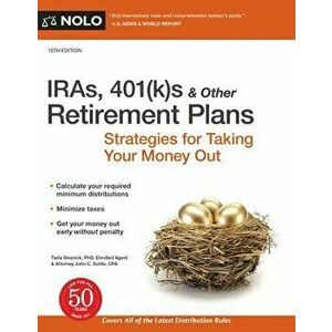 Iras, 401(k)S & Other Retirement Plans: Strategies for Taking Your Money Out, Paperback - Twila Slesnick imagine