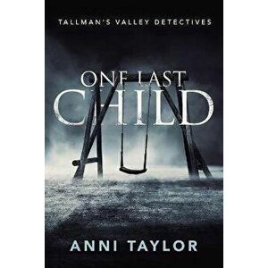 One Last Child, Paperback - Anni Taylor imagine