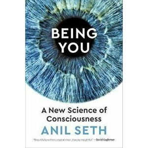 Being You: A New Science of Consciousness, Hardcover - Anil Seth imagine