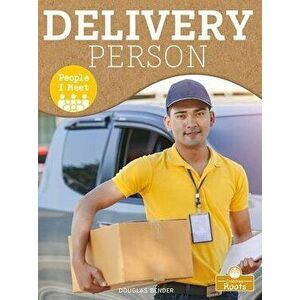 Delivery Person, Library Binding - Douglas Bender imagine