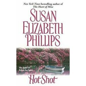 Hot Shot, Paperback - Susan Elizabeth Phillips imagine