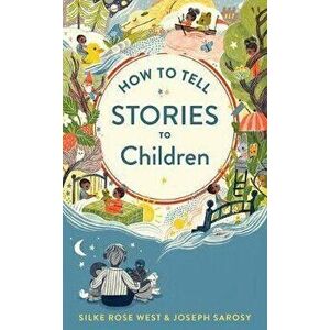 How to Tell Stories to Children, Hardcover - Joseph Sarosy imagine